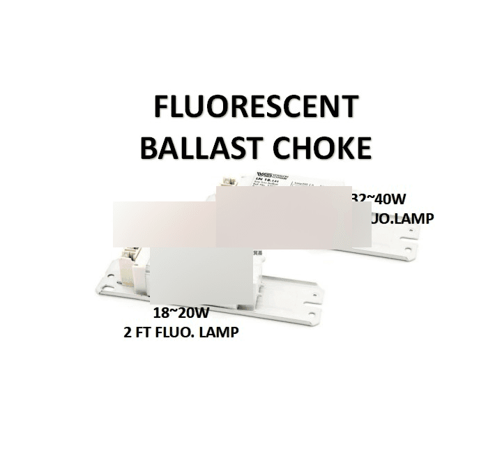 Fluorescent Ballast Choke 18W–20W 2 Feet & 36W–40W 4 Feet